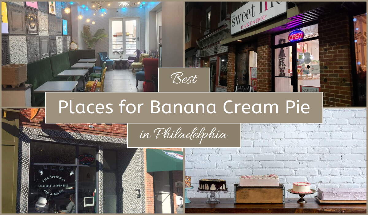 Best Places For Banana Cream Pie In Philadelphia
