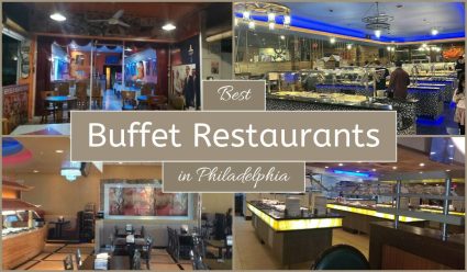 Best Buffet Restaurants In Philadelphia